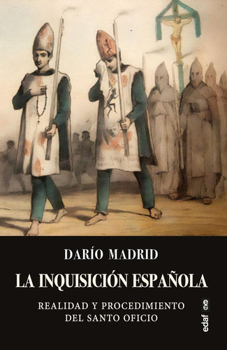 Libro: La Inquisicion Española. Madrid, Dario. Editorial Eda