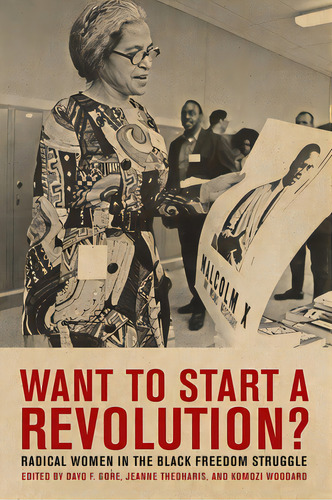 Want To Start A Revolution?: Radical Women In The Black Freedom Struggle, De Theoharis, Jeanne. Editorial New York Univ Pr, Tapa Blanda En Inglés
