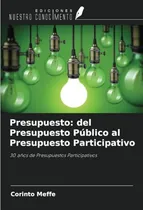 Comprar Presupuesto: Del Presupuesto Publico Al Presupuesto Particip