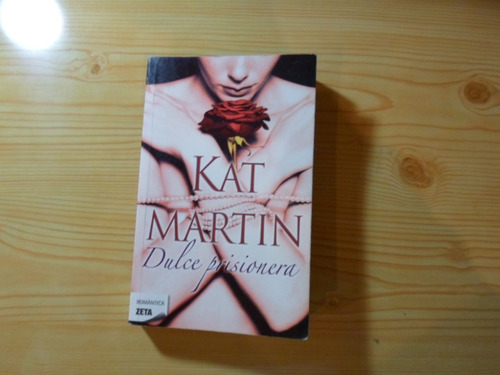 Dulce Prisionera - Kat Martin
