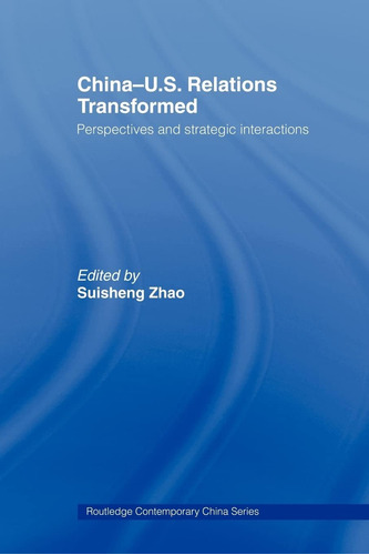 Libro: China-us Relations Transformed: Perspectives And Stra