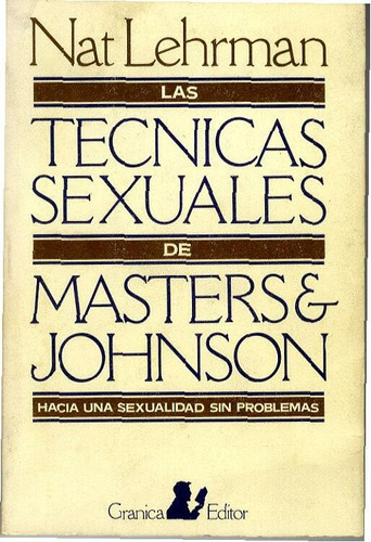 Las Técnicas Sexuales De Masters & Johnson / Lehrman Nat