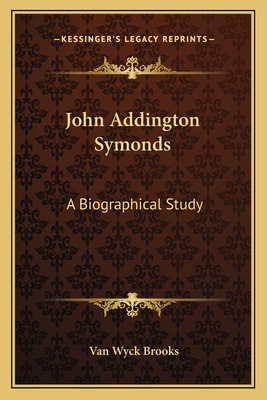Libro John Addington Symonds: A Biographical Study - Broo...