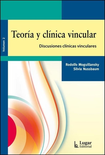 Teoria Y Clinica Vincular Vol. 2 - Rodolfo Moguillansky - Es