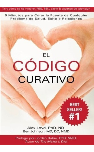 Libro : El Codigo Curativo  - Alex Loyd - Ben Johnson 