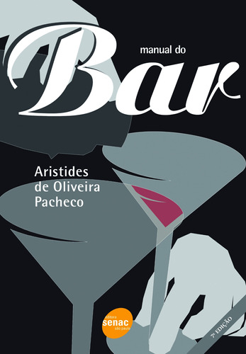 Manual do bar, de Pacheco, Aristides de Oliveira. Editora Serviço Nacional de Aprendizagem Comercial, capa mole em português, 1996