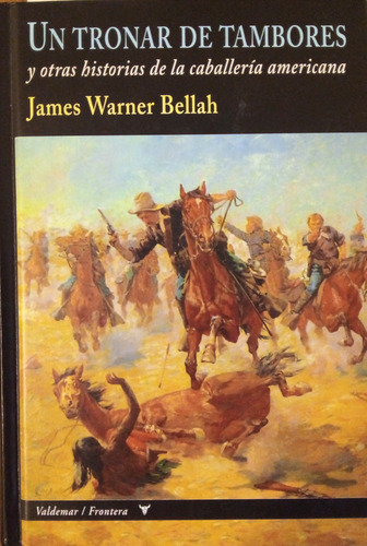 Un Tronar De Tambores James Warner Bellah Impecable A99 (Usado)