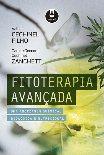 Libro Fitoterapia Avancada De Cechinel Filho Valdir E Zanche