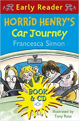 Horrid Henry`s Car Jorney With Cd - Early Reader, De Simon, Francesca. Editorial Orion Publishing Group En Inglés, 2011