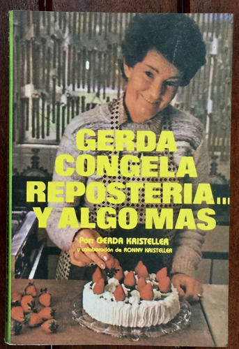 Gerda Congela Repostería Y Algo Más .. Gerda Kristeller