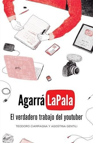 Agarra La Pala - -el Verdadero Trabajo Del Youtuber--ciampag