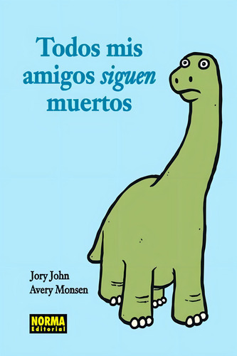 Todos Mis Amigos Siguen Muertos - Jory,john