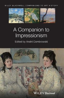 Libro A Companion To Impressionism - Dana Arnold