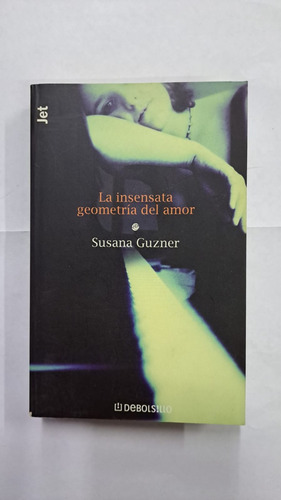 La Insensata Geometría Del Amor-susana Guzner-libmerlin 