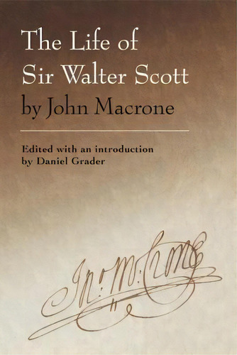 The Life Of Sir Walter Scott By John Macrone, De Daniel Grader. Editorial Edinburgh University Press, Tapa Dura En Inglés