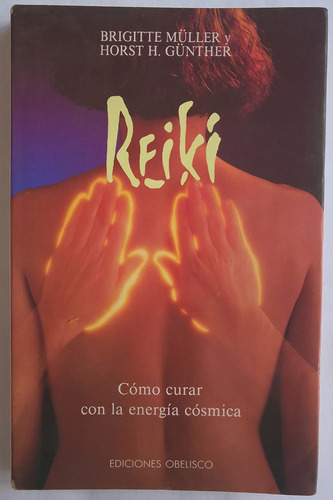 Reiki: Cómo Curar Con La Energía Cósmica / Müller Y Günther (Usado)