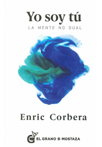 * Enric Corbera * Yo Soy Tu . La Mente No Dual  Nuevo!!