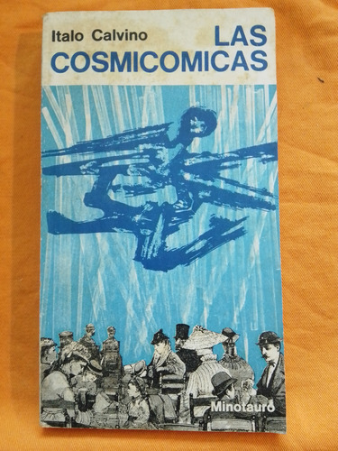 Las Cosmicomicas - Italo Calvino / Minotauro 1era Ed. 1967