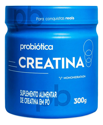 Creatina Monohidratada E Micronizada Pura 300g - Probiotica