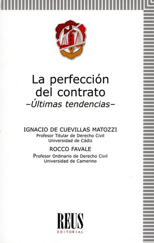 Perfeccion Del Contrato Ultimas Tendencias, De De Cuevillas Matozzi, Ignacio. Editorial Reus, Tapa Blanda, Edición 1 En Español, 2016