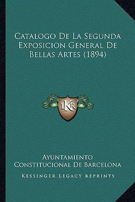 Libro Catalogo De La Segunda Exposicion General De Bellas...