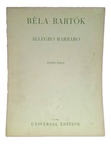 Bela Bartok, Allegro Barbaro Para Piano, Urtext, Unica!