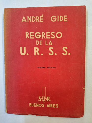 Regreso De La U.r.s.s. Andre Gide / Ed Sur 1936 Bs. As.