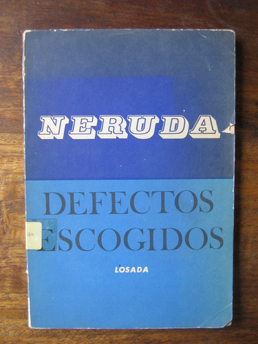 Defectos Escogidos Pablo Neruda Primera Edición 1974