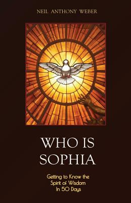 Libro Who Is Sophia: Getting To Know The Spirit Of Wisdom...