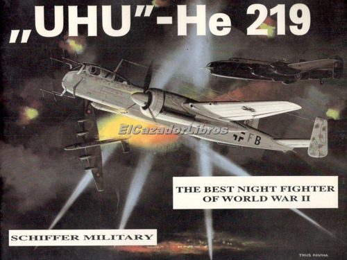 Heinkel He 219 Uhu En Stock Schiffer A39