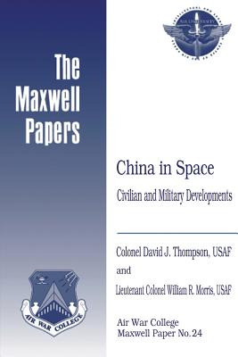 Libro China In Space: Civilian And Military Developments:...
