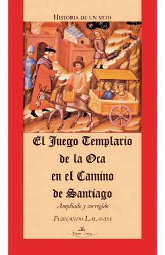 Libro: El Juego Templario De La Oca En El Camino De Santiago