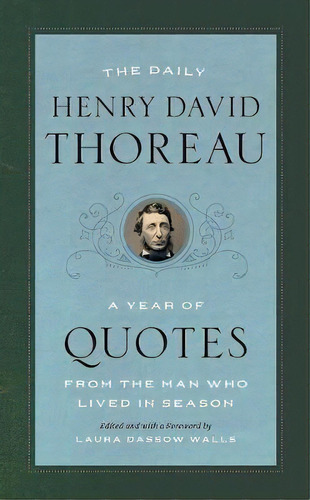 The Daily Henry David Thoreau - A Year Of Quotes From The Man Who Lived In Season, De Henry David Thoreau. Editorial The University Of Chicago Press, Tapa Blanda En Inglés