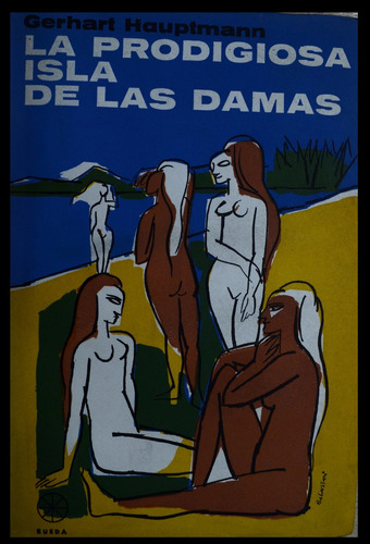 La Prodigiosa Isla De Las Damas. G. Hauptmann. Rueda (1966)
