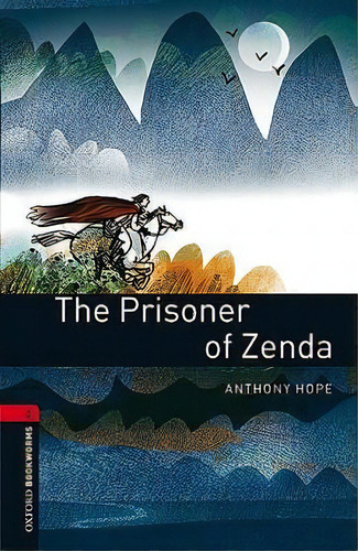 Oxford Bookworms Library: Level 3:: The Prisoner Of Zenda, De Anthony Hope. Editorial Oxford University Press, Tapa Blanda En Inglés