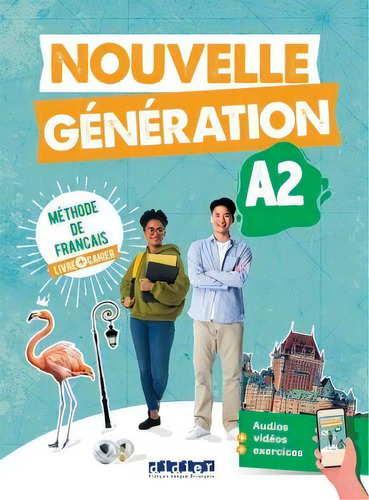 Nouvelle Génération A2 - Livre + Cahier + Didierfle.app, De Giachino, Luca. Editorial Hachette