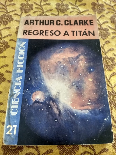 Regreso A Titán - Arthur C. Clarke - Emece