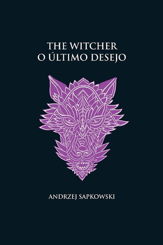 Libro The Witcher O Ultimo Desejo C Dura Vol 01 De Sapkowski