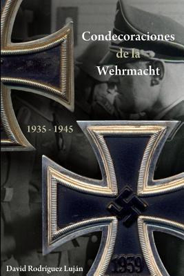 Libro Condecoraciones De La Wehrmacht 1935-1945 - Rodrã­g...