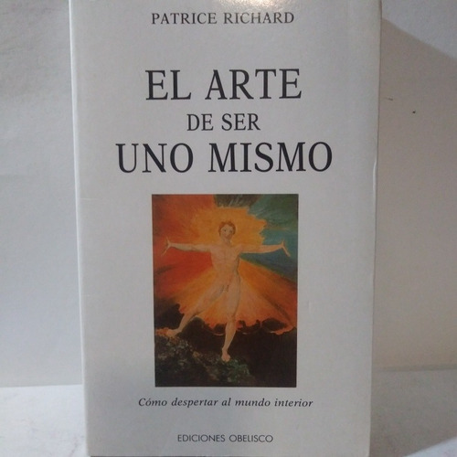 Libro: El Arte De Ser Uno Mismo. Despertar Al Mundo Interior (Reacondicionado)