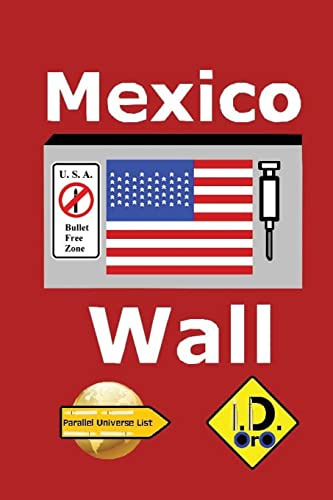 Mexico Wall (edicion En Espanol) (parallel Universe List 131