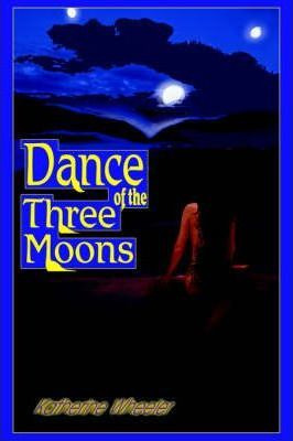 Libro Dance Of The Three Moons - Katherine Wheeler