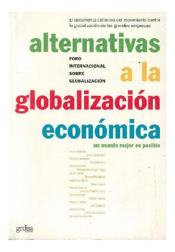 ALTERNATIVAS A LA GLOBALIZACIÓN ECONÓMICA, de Mander, Jerry. Editorial Gedisa, tapa pasta blanda, edición 1 en español, 2020