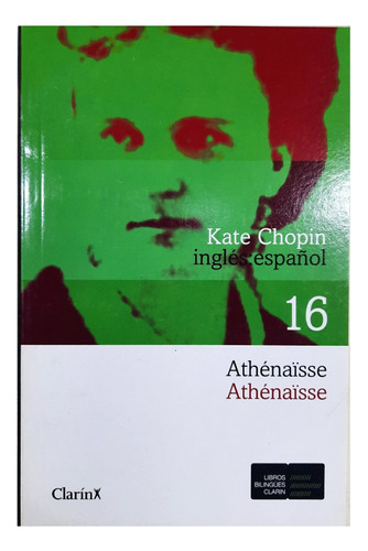 Athénaïsse - Kate Chopin ( Libro Bilingüe - Novela - Ficción
