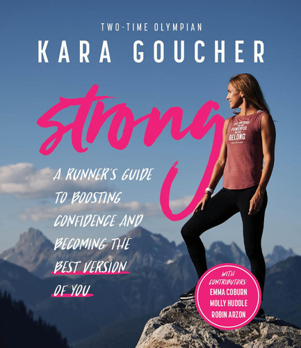 Libro: Strong: A Runnerøs Guide To Boosting Confidence And