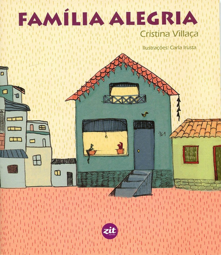 Familia Alegria, de Cristina Vilaça. Editora Zit em português