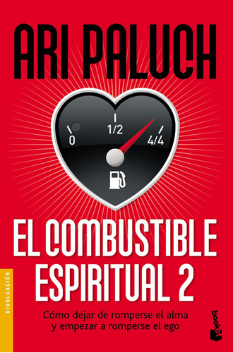 El Combustible Espiritual 2 De Ari Paluch - Booket