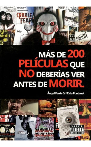 Más De 200 Películas Que No Deberías Ver Antes De Morir, De Ángel Ferris. Editorial Quarentena Ediciones, Tapa Pasta Blanda En Español, 2012