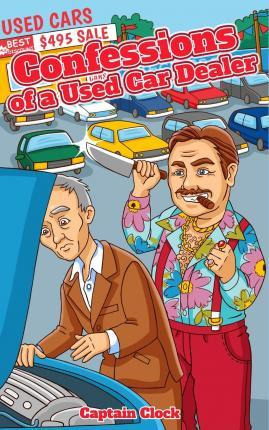 Libro Confessions Of A Used Car Dealer - Captain Clock