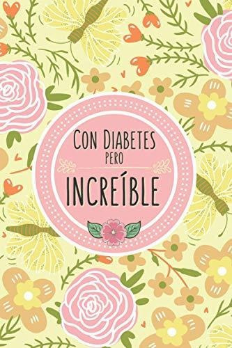 Libro : Con Diabetes Pero Increible Regalo Original Para.. 